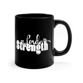 Black Ceramic Mug - 11oz, The Lord Is My Strength Illustration